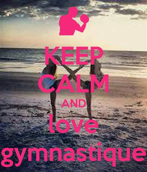 keep calm and love gymnastique poster rima keep calm o matic