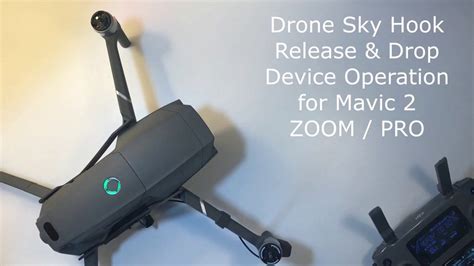 mavic  operation video  release drop device  drone sky hook youtube