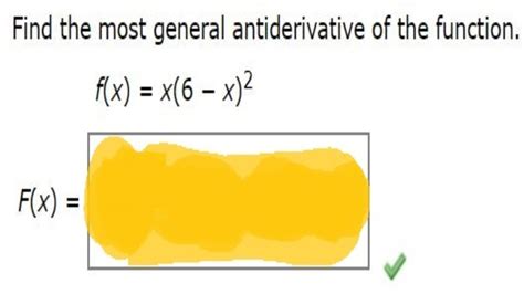 find the most general antiderivative of the function use c for the