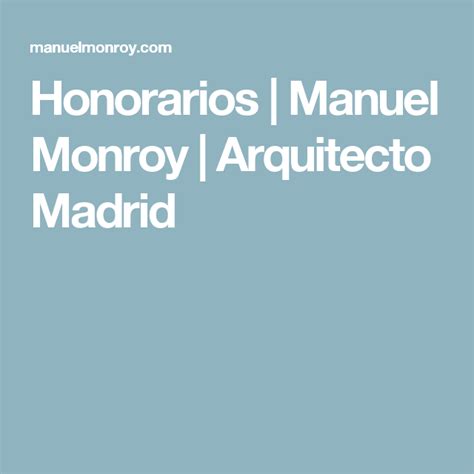 honorarios manuel monroy arquitecto madrid