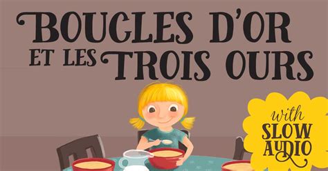 boucles d or et les trois ours goldilocks in french and english