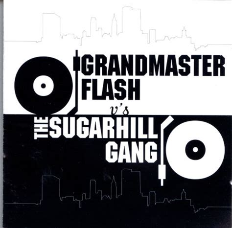 grandmaster flash vs the sugarhill gang grandmaster flash songs