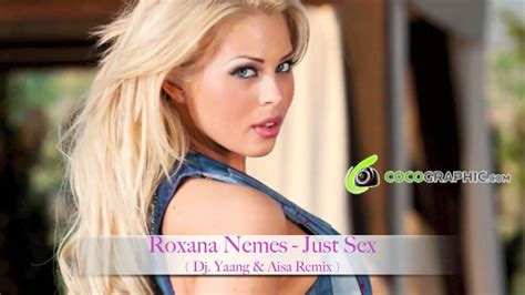 roxana nemes just sex [official version] hd youtube