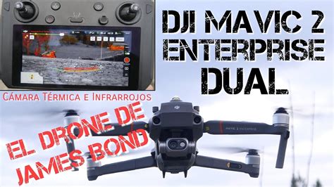 dji mavic  enterprise dual el mejor  mas caro drone  hemos probado youtube