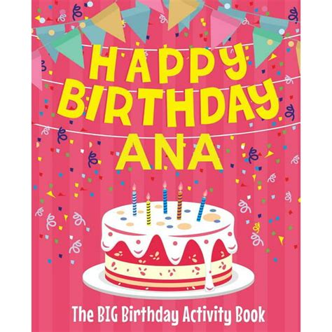 happy birthday ana  big birthday activity book personalized childrens activity book