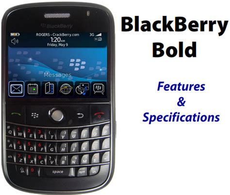 blackberry bold features  specifications crackberry