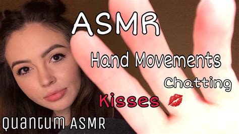 Asmr Hand Movements Chatting Kisses 😘 Quantum Asmr Youtube