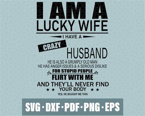 I Am A Lucky Wife I Have A Crazy Husband Svg Digital Cut Etsy