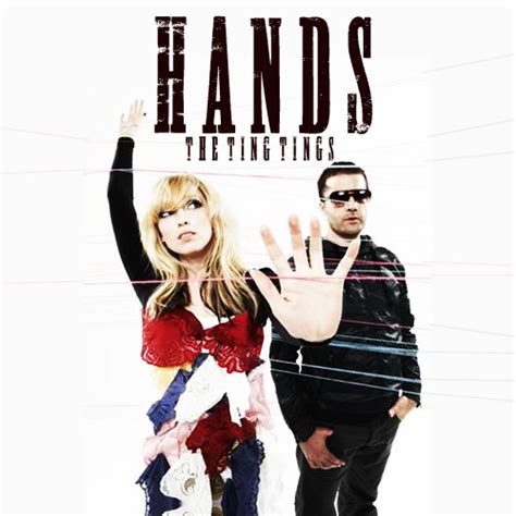 ting tings hands