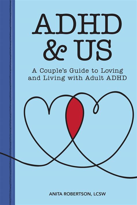 adhd and us a couple s guide to loving and living with adult adhd adhd