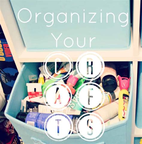 organizing craft supplies diy mama