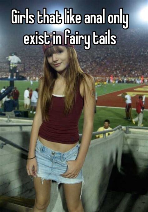 girls that like anal only exist in fairy tails