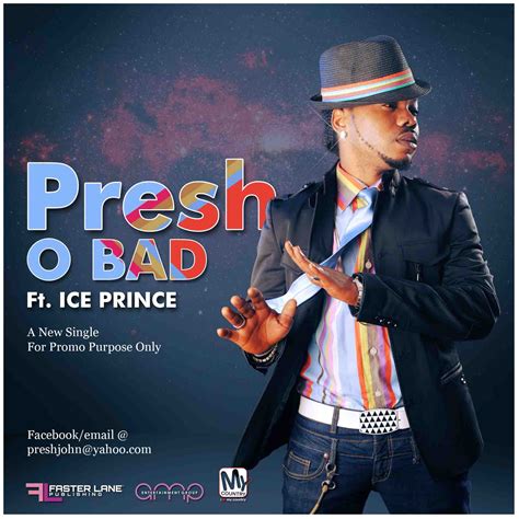 premiere presh   kc presh  bad ft ice prince latest