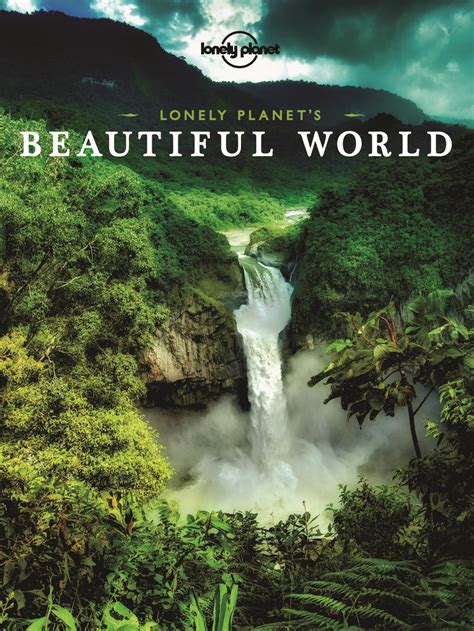 lonely planet s beautiful world by lonely planet book