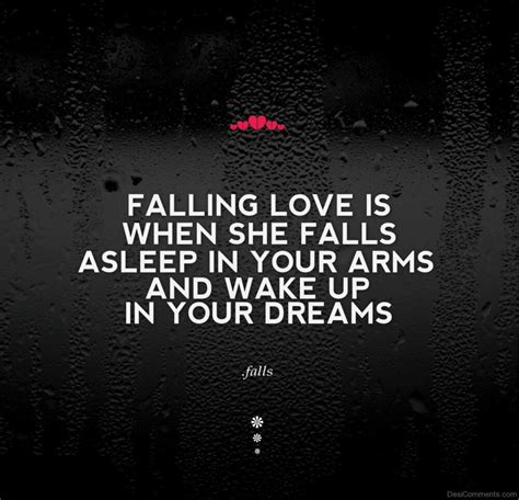 Falling In Love Is When She Falls A Sleep In Your Arms