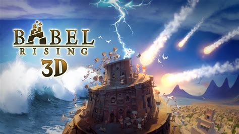 babel rising 3d disponible sur samsung gear vr innovator edition android france