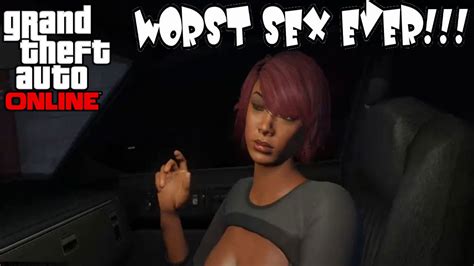 Grand Theft Auto 5 Online The Worst Sex Ever Youtube