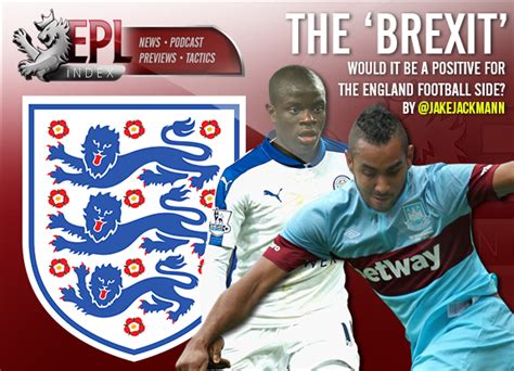 brexit    positive   england football side epl index unofficial english