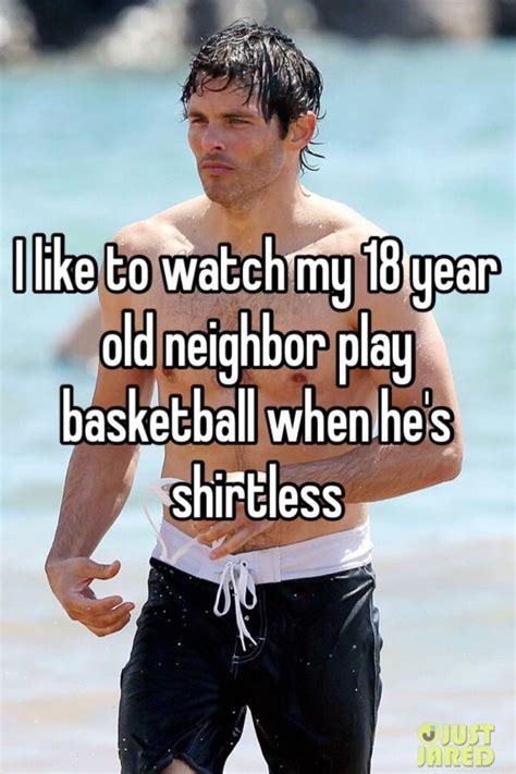 i like to watch my 18 year old neighbor play basketball