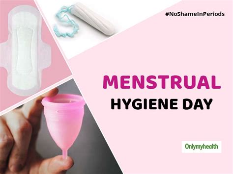 Menstrual Hygiene Day 2019 It’s Time To Break The Stigma