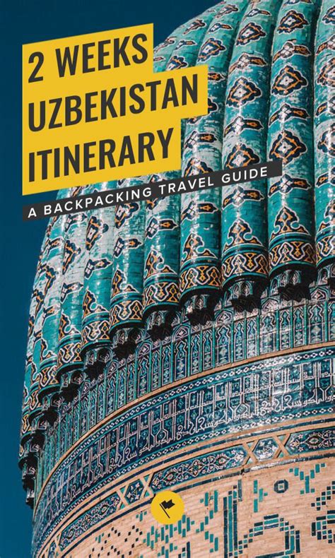 2 Weeks Itinerary For Uzbekistan A Backpacking Travel Guide