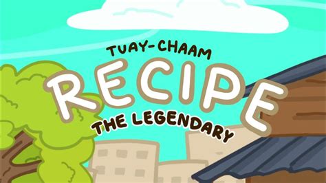 tuay chaam recipe  legendary official trailer youtube