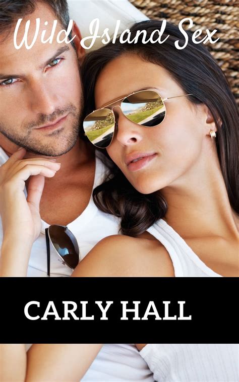 wild island sex by carly hall goodreads