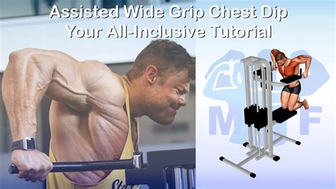 assisted wide grip chest dip   inclusive tutorial