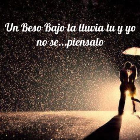 beso bajo la lluvia frases que me gustan pinterest art