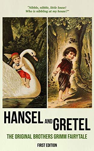 Hansel And Gretel First Edition The Original Brothers Grimm