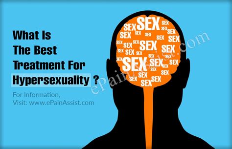 What Is The Best Treatment For Hypersexuality