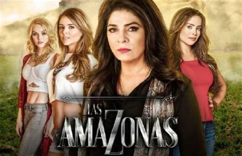 Saiba Mais Sobre Las Amazonas Novela Mexicana Protagonizada Por