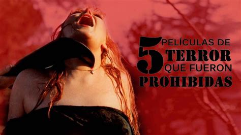 5 Peliculas De Terror Que Fueron Prohibidas Peliculas De Terror