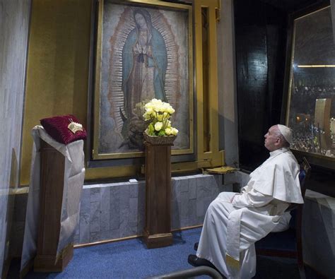 el papa cumple su deseo de rezar ante la virgen de guadalupe
