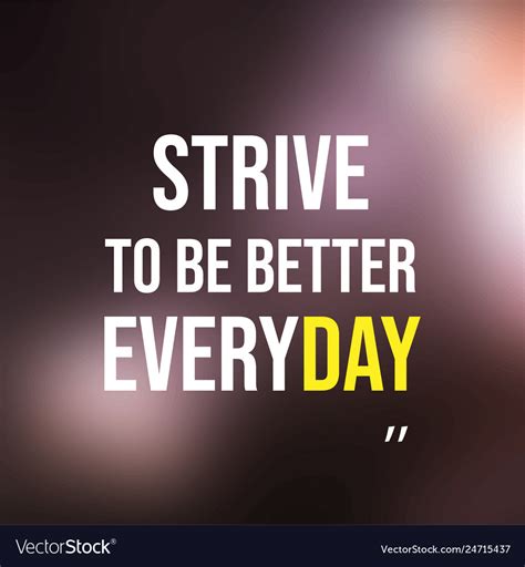 strive    everyday motivation quote vector image