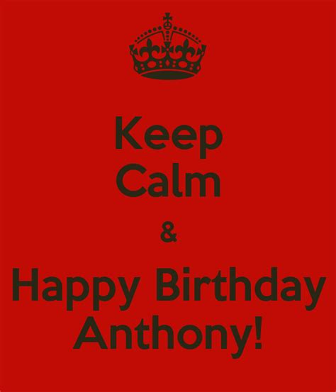 calm happy birthday anthony poster tony  calm  matic