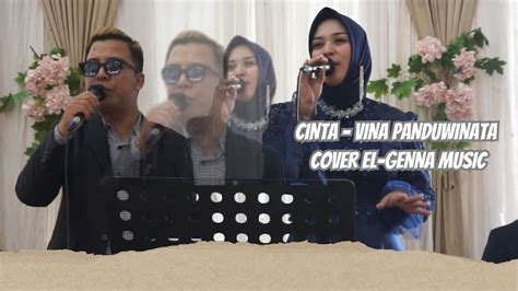Cinta Vina Panduwinata Cover El Genna Music Youtube