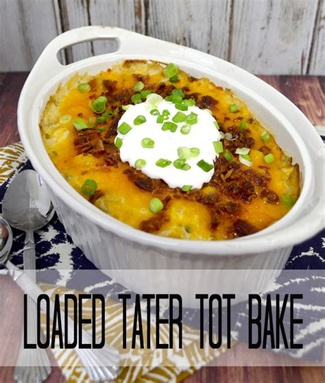 loaded tater tot bake