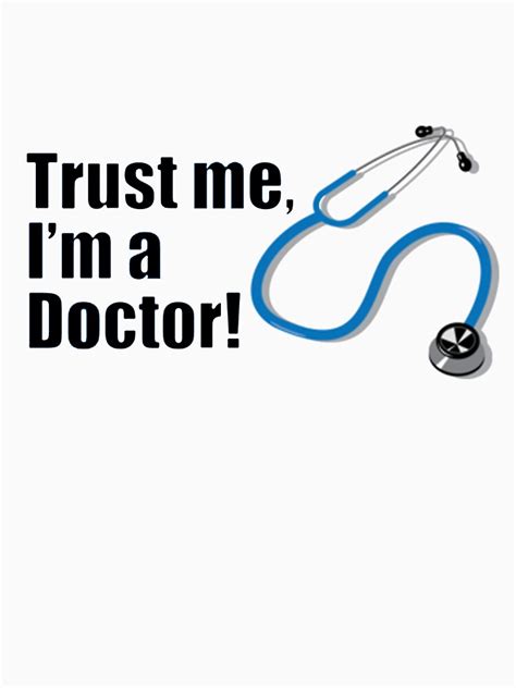 trust me i m a doctor funny doctor meme tshirt t shirt