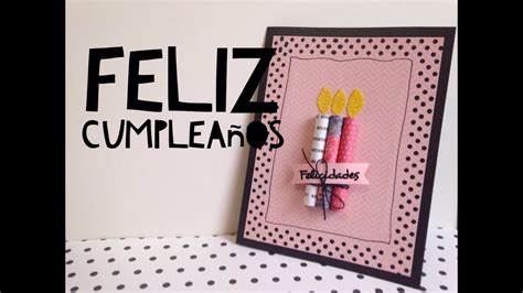Tutorial Tarjeta De Feliz Cumpleaños FÁcil Diy Easy Happy Birthday Card