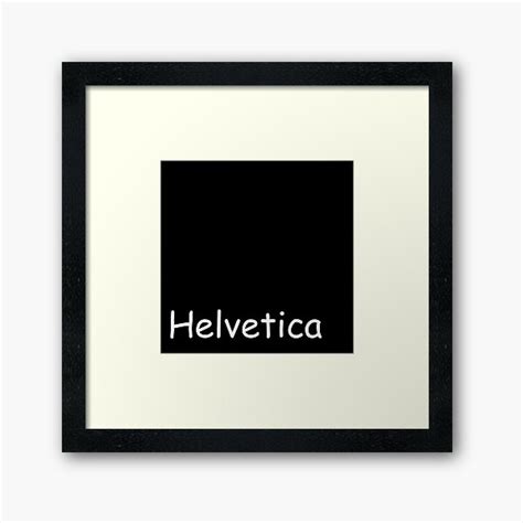 Helvetica Meme Framed Prints Redbubble