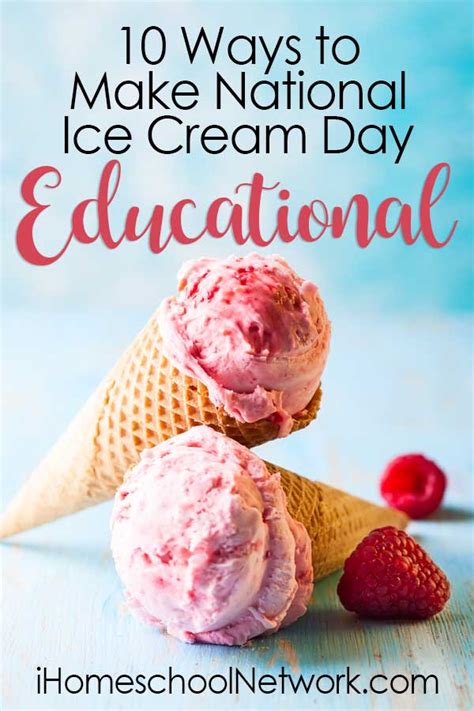ways   national ice cream day educational
