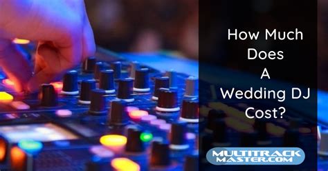 how much does a wedding dj cost multitrack master isolated tracks