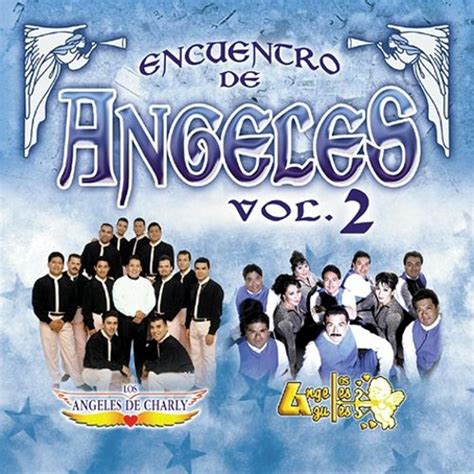 Encuentro De Angeles Vol 2 Los Ángeles Azules Songs