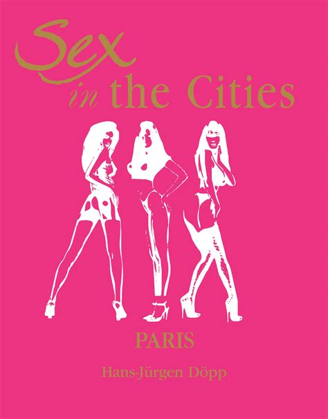 sex in the cities vol 3 paris hansjürgen döpp parkstone international