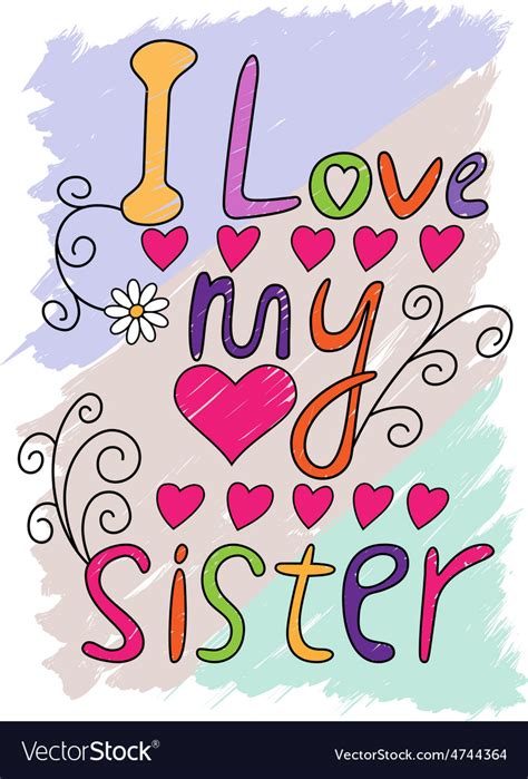 i love my sister t shirt typography royalty free vector