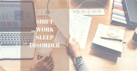 shift work sleep disorder causes symptoms diagnosis and treatment