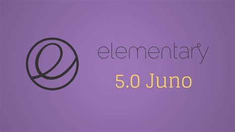elementary os 5 0 juno release date and new features