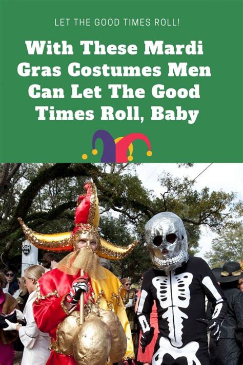 With These Mardi Gras Costumes Men Can Let The Good Times