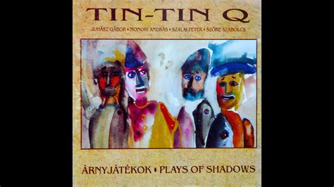 tin tin quartet arnyjatekok plays  shadows hd youtube